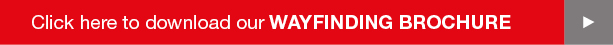 Click here to view our wayfinding brochure