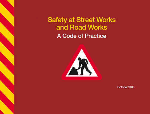 view of Safety at Street Works and Road Works code of practice.